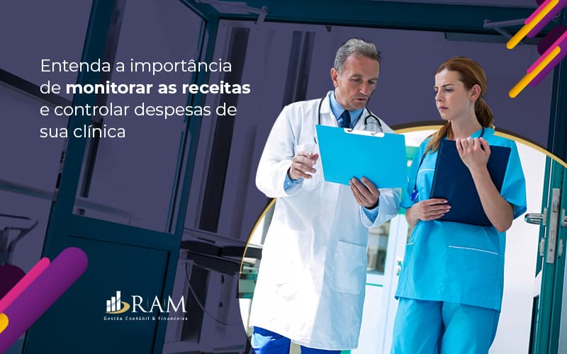 Entenda A Importancia De Monitorar As Receitas E Controlar Despesas De Sua Clinica Post (1) - Ram Assessoria Contábil